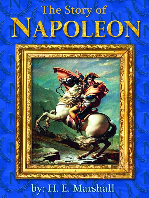 Title details for The Story of Napoleon by H. E. Marshall - Wait list